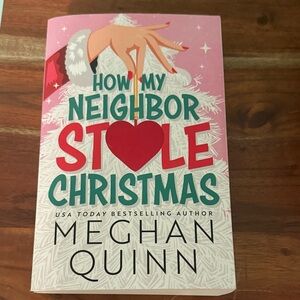 How My Neighbor Stole Christmas By Meghan Quinn
